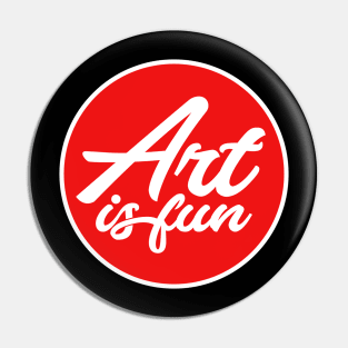 Art is fun Pin