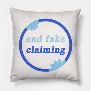 End Fake Claiming - Disability Awareness Pillow