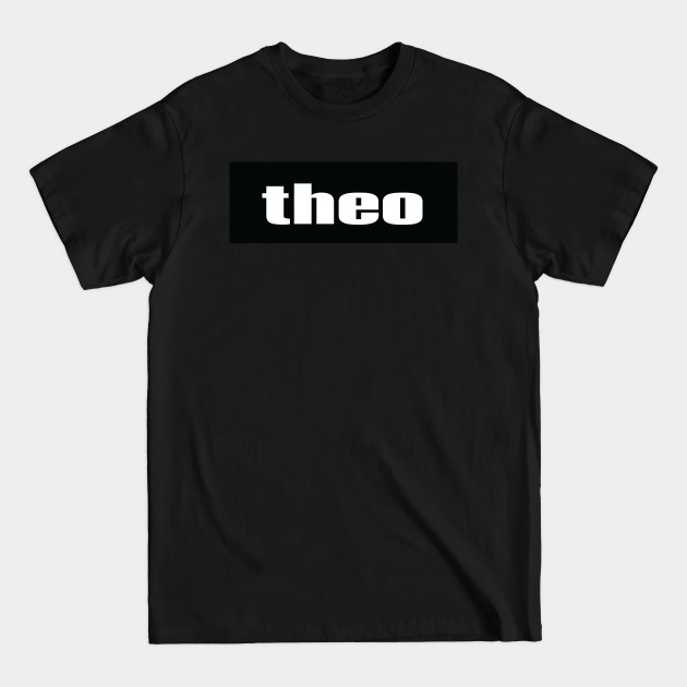 Discover Theo Name - Theo - T-Shirt