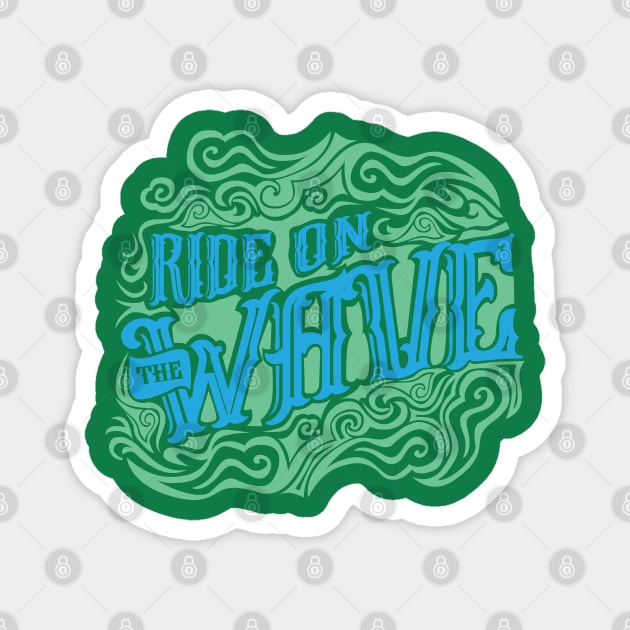 Ride On The Wave Magnet by SSSD