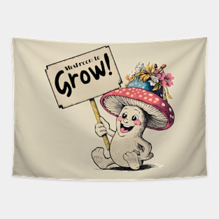 Mushroom to Grow! Nature-Inspired Pun T-Shirt Tapestry