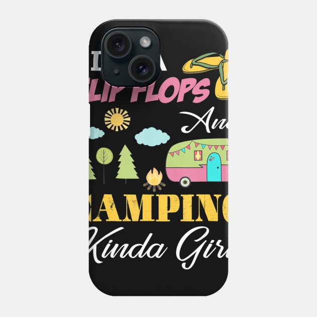 Funny I'm A Flip Flop & Camping Kinda Girl Camper Gift Phone Case by Zak N mccarville