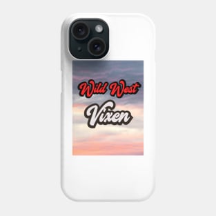 Wild West VIXEN (red and white outlined text) Phone Case