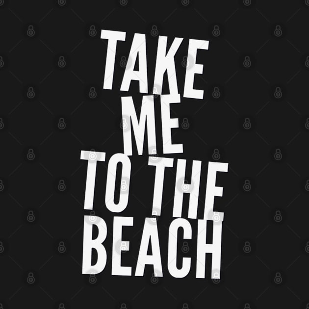 Take me to the beach Life is better in summer Hello Summer Cute Summer Typography by BoogieCreates