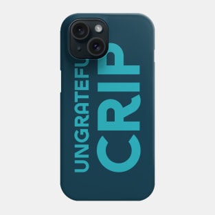 Ungrateful Crip (Sans) Phone Case