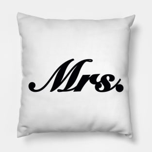 Mrs mistress for wife wifey Pillow