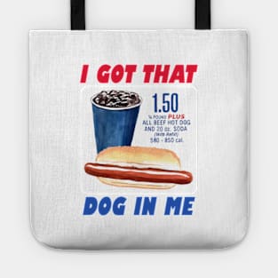 I Got That Dog In Me, Funny Hot Dogs Combo Tote