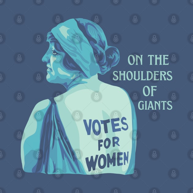 On The Shoulders Of Suffragettes by Slightly Unhinged