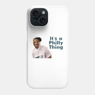 It's a Philly Thing Phone Case