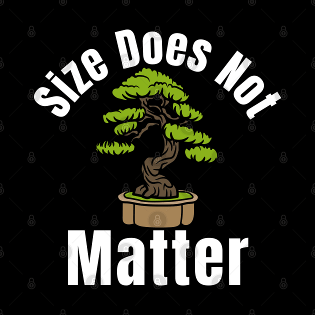 Size Does Not Matter Bonsai Tree by HobbyAndArt
