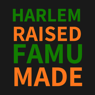 HARLEM RAISED FAMU MADE T-Shirt