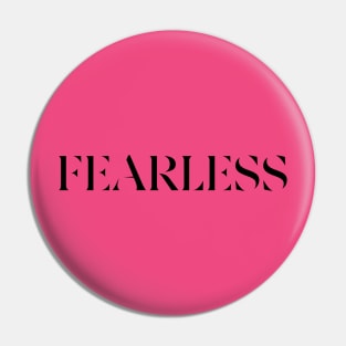 ABSOLUTELY FEARLESS Pin