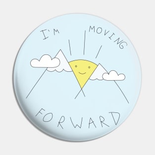 Keep moving forward Pin