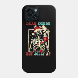 Dead Inside But Jolly Af Christmas Skeleton Skull Phone Case