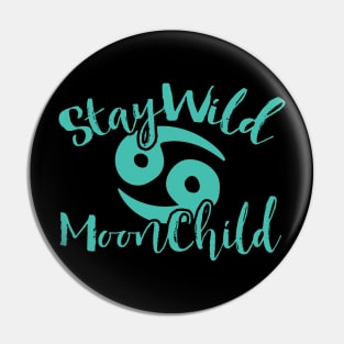 Stay Wild MoonChild Pin