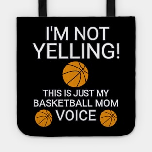 I'm Not Yelling This Is My Basketball Mom Voice  - Basketball Player - Sports Athlete Abstract Graphic Novelty Gift - Art Design Typographic Quote Tote