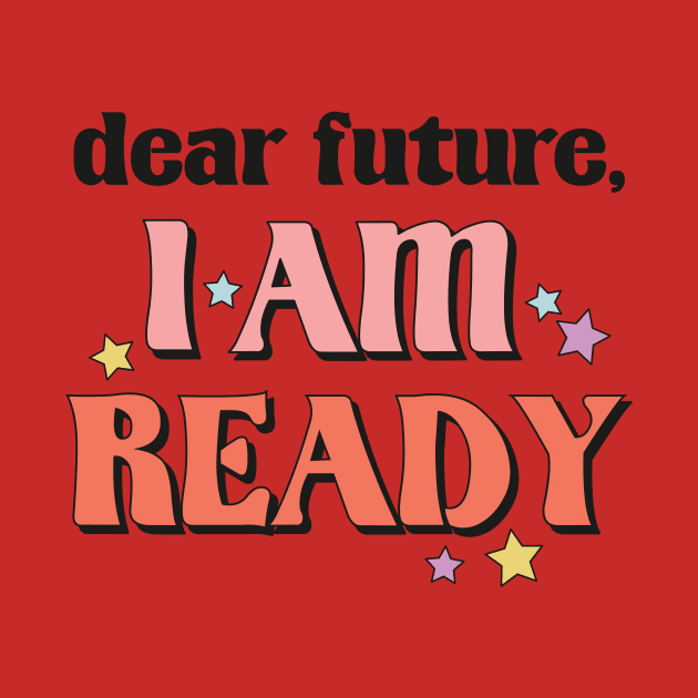 Dear future i am ready funny2023 new year christmas gift idea by Mi Styles