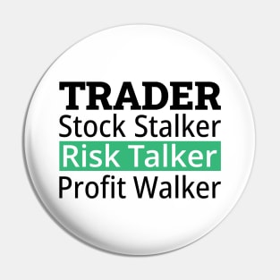 Stock Stalker, Risk Talker, Profit Walker Pin