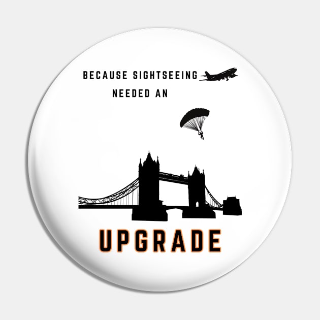 Because sightseeing needed an upgrade, for travel, parachuting, skydiving Pin by New Day Prints