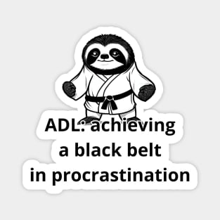 ADL: achieving a black belt in procrastination Magnet