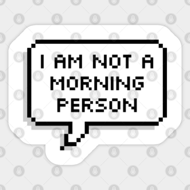 I Am Not A Morning Person Tumblr Girl Vsco Girl I Am Not A