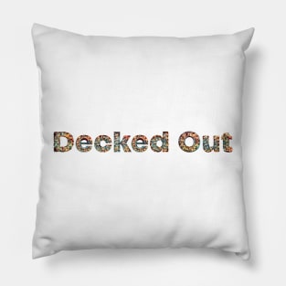 Decked Out Pillow