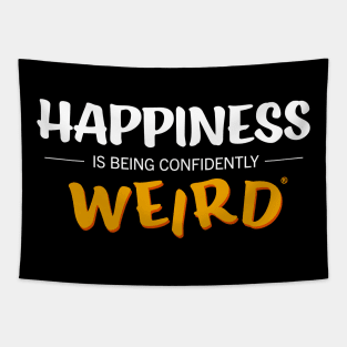 HAPPINESS IS BEING CONFIDENTLY WEIRD Tapestry