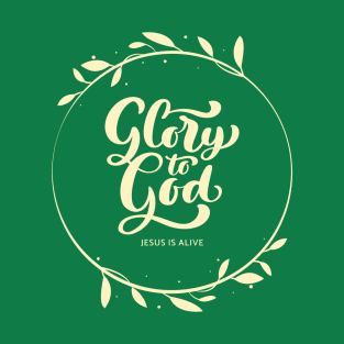 Glory To God Easter Day T-Shirt