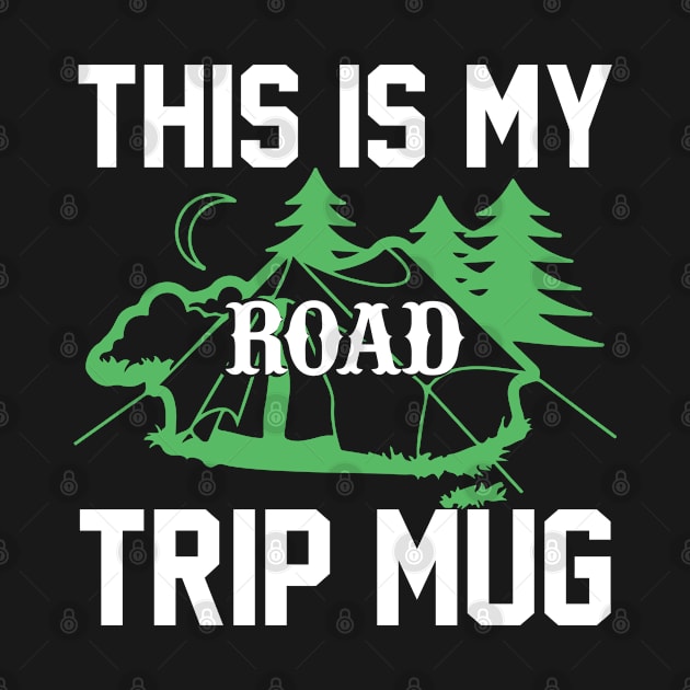 This is my road trip mug by J&R collection