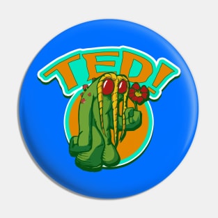 Ted! Pin