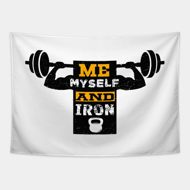 Me Myself and Iron Fitness Quotes Design Tapestry by creativeideaz