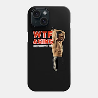 WTF Aging Phone Case