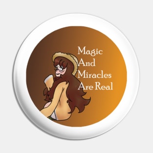 Loam Entropic Float Magic And Miracles Are Real Sticker And Others Pin