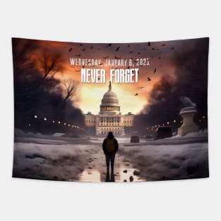 Wednesday, January 6, 2021: Never Forget on a Dark Background Tapestry