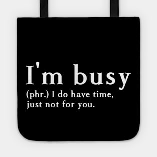 I'm busy Tote