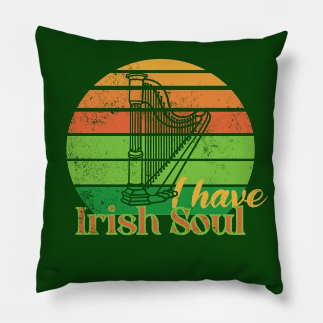 I have Irish Soul Pillow by With Own Style