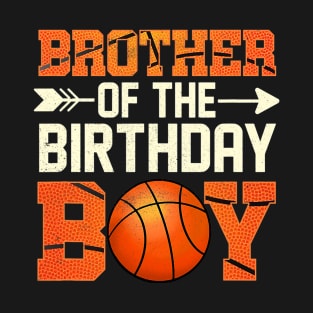 Brother Of The Birthday Boy Basketball Funny T-Shirt