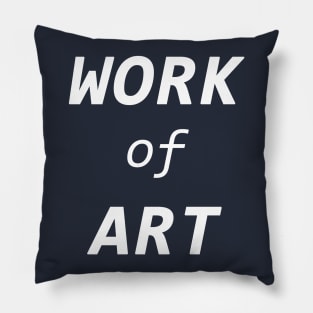 Work of Art Pillow