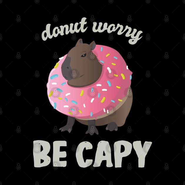 Cute Donut Capybara - Donut Worry Be Capy by Marzuqi che rose