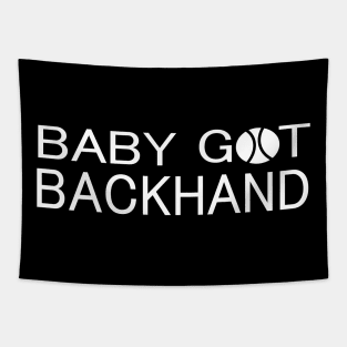 BABY GOT BACKHAND Tapestry