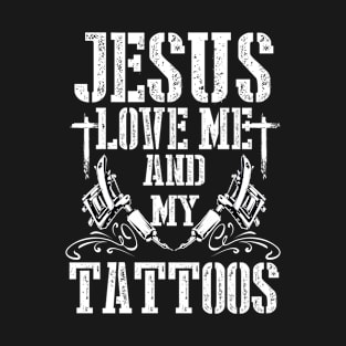 Tattooed And Christian T Shirt Jesus Loves Me And My Tattoos T-Shirt