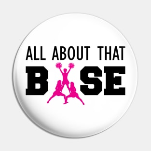 Cheerleader - All about that base Pin