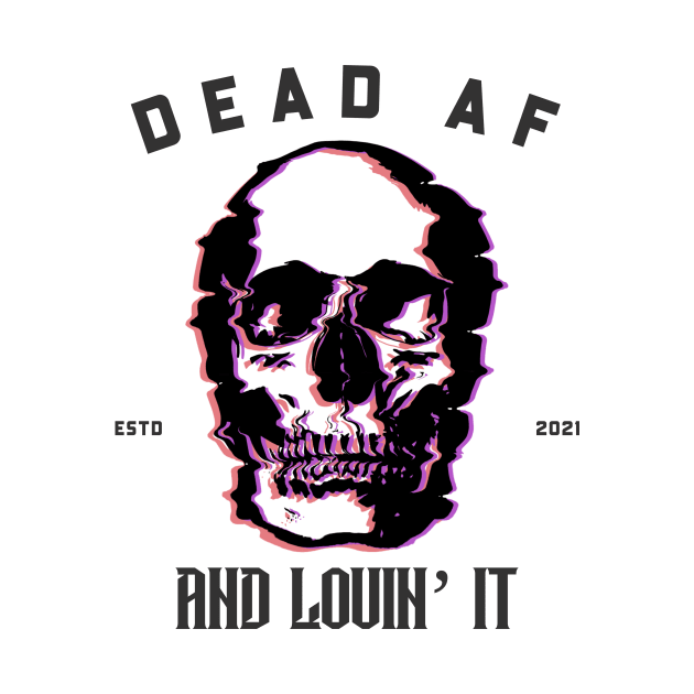 Dead AF and lovin it, Glitchy skull by Popstarbowser