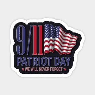 Patriot day gift T-Shirt Magnet