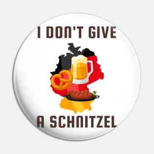 I DON'T GIVE A SCHNITZEL Pin