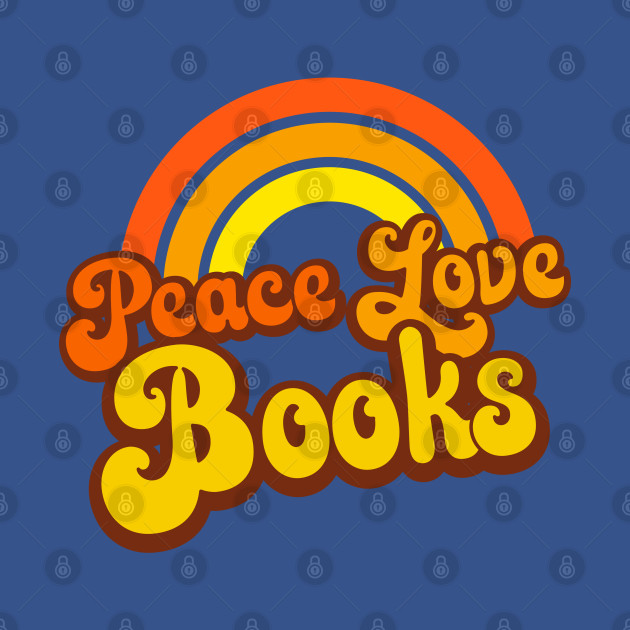 Disover Peace Love Books - Retro Rainbow - Bookworm - T-Shirt