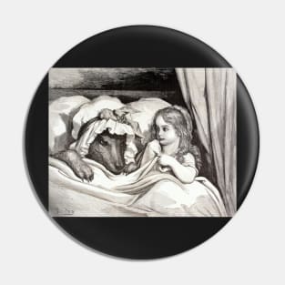 Gustave Dore - What Big Teeth You Have - Red Riding Hood Pin