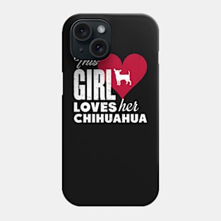 This Girl Love Her Chihuahua Gift For Chihuahua Lover Phone Case