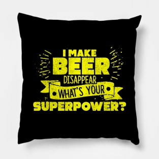 I Make Beer Disappear Craft Beer Drinkers Drinking Pillow