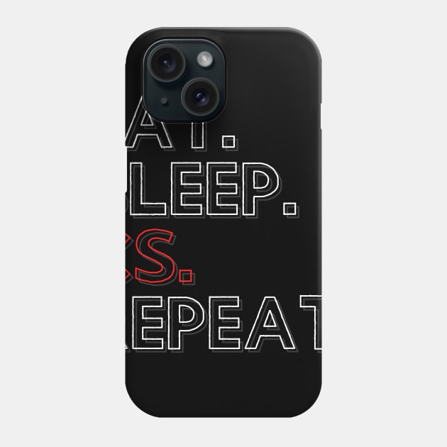 Eat Sleep CS Repeat Phone Case by PhoenixDamn